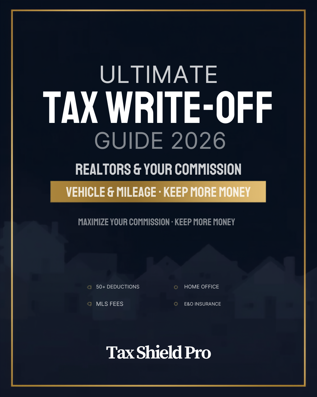 Ultimate Tax Write-Off Guide 2026 Realtors and Real Estate Agents Edition